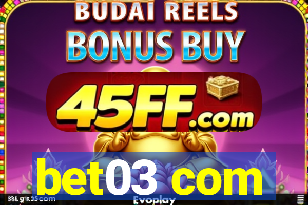 bet03 com